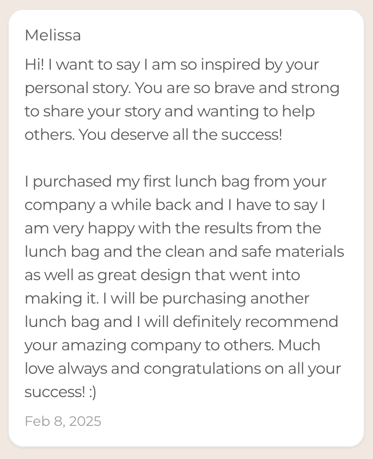 Letter from Melissa expressing inspiration from a personal story, satisfaction with a purchased lunch bag, and recommending the company to others, dated February 8, 2025.