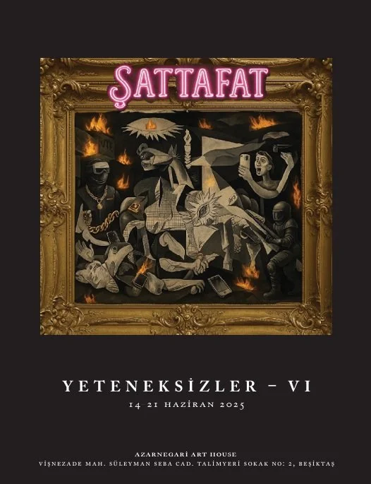 A promotional poster with a dark background featuring a framed dark-themed drawing or painting depicting various characters and scenes. Text at the top says 'ŞATTAF' in neon pink, and at the bottom, it says 'YETENEKSİZLER - VI' with event dates '14-21 Haziran 2025' and location details.