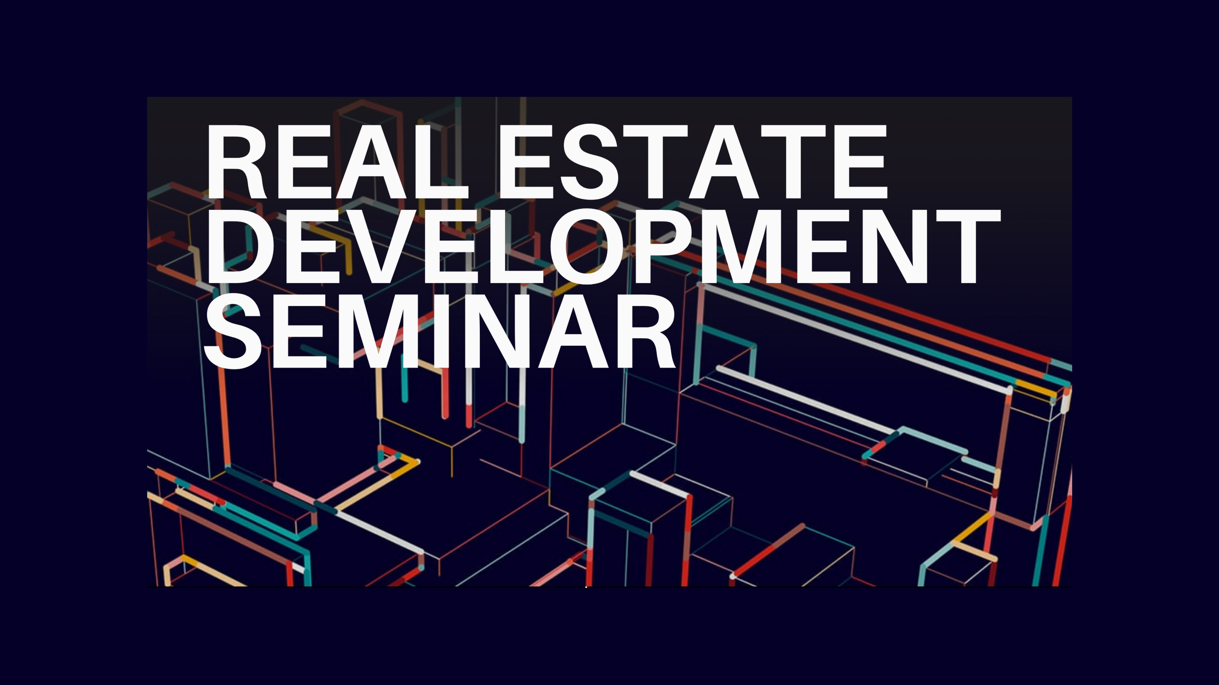 Real estate development seminar by Nima Ahmadi