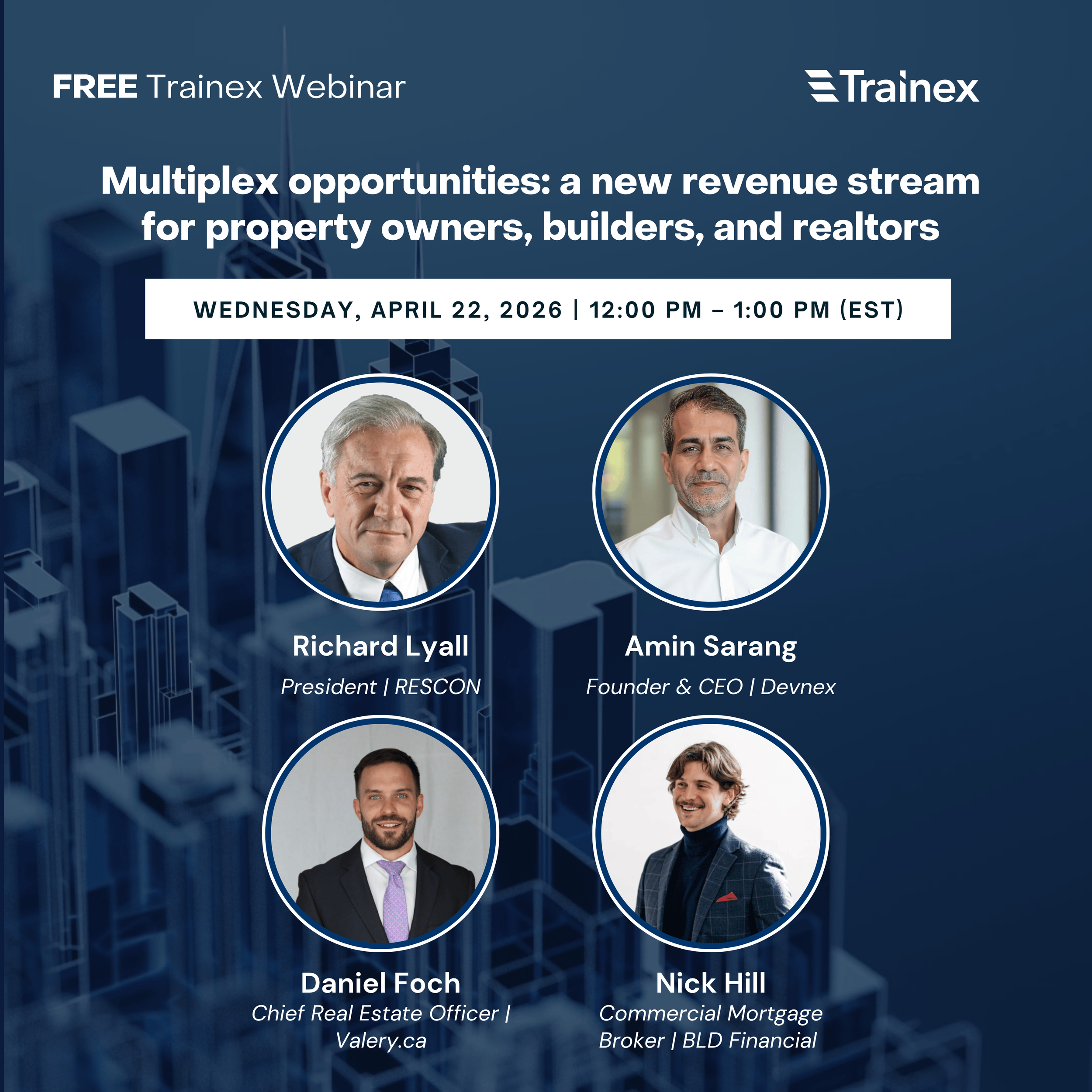  FREE Monthly Trainex Webinar: Multiplex opportunities: a new revenue stream for property owners, builders, and realtors