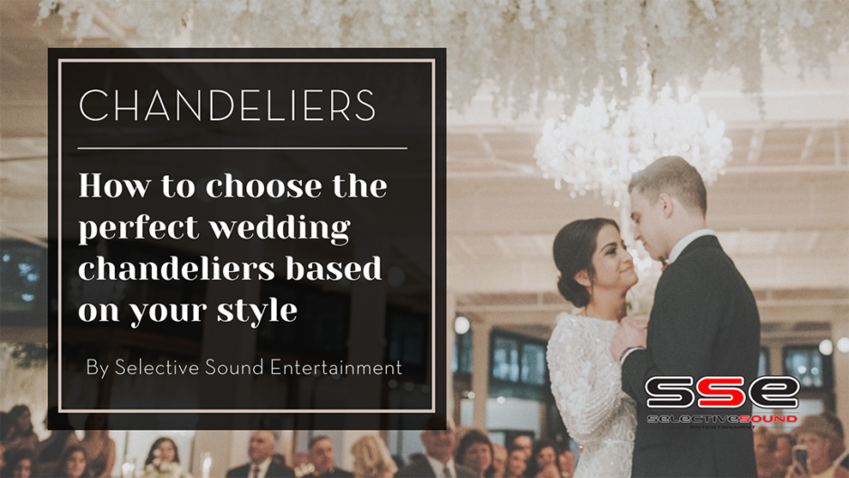 How to choose wedding chandeliers based on your style