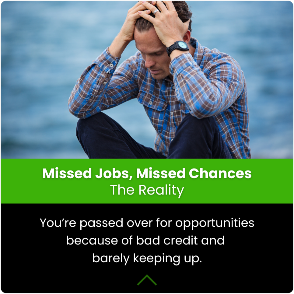 A man sitting outdoors by water, holding his head with a distressed expression, wearing a plaid shirt and a watch, with a green overlay and white text about missed opportunities due to bad credit.