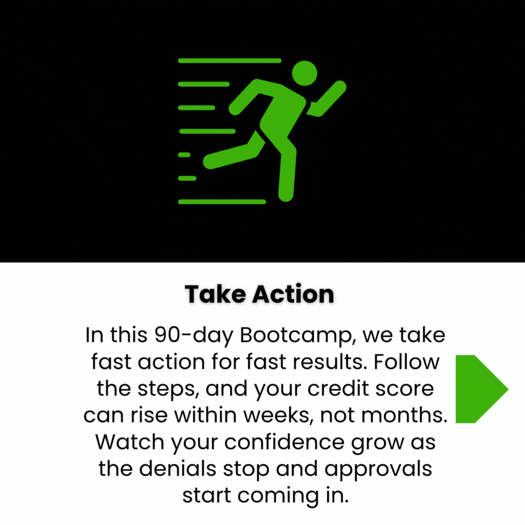 A digital graphic with a black background showing a green running figure icon and a green arrow pointing right, accompanied by a text section titled "Take Action" discussing a 90-day bootcamp for improving credit scores.