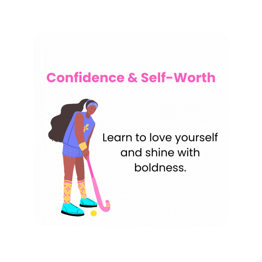 An illustration of a girl playing field hockey, wearing a blue sports outfit, colorful socks, and blue shoes, with a pink hockey stick and a yellow ball, accompanying a message about confidence and self-worth.