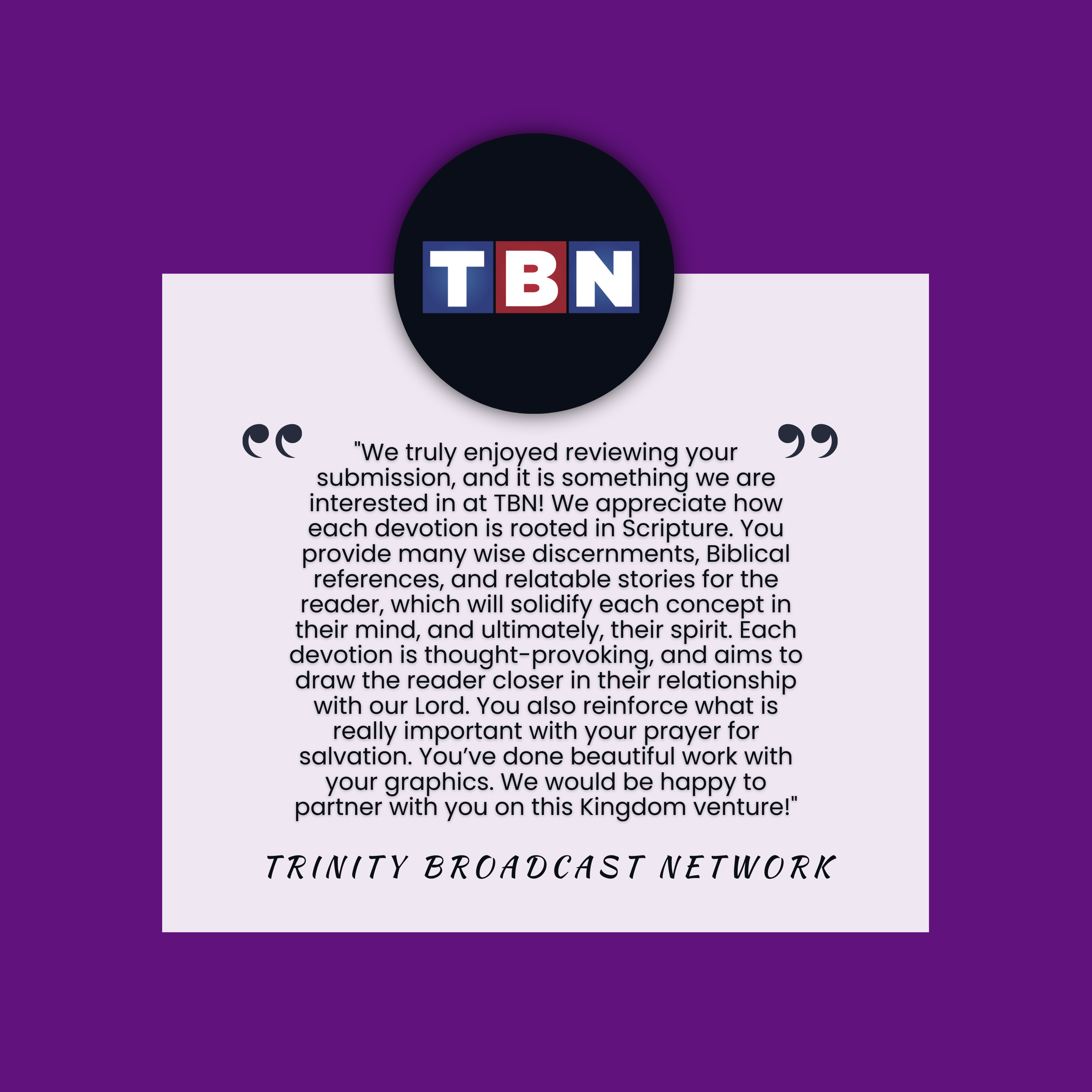 A quote from Trinity Broadcast Network (TBN) on a purple background, with the TBN logo at the top center and a white text box containing praise for a devotional submission.