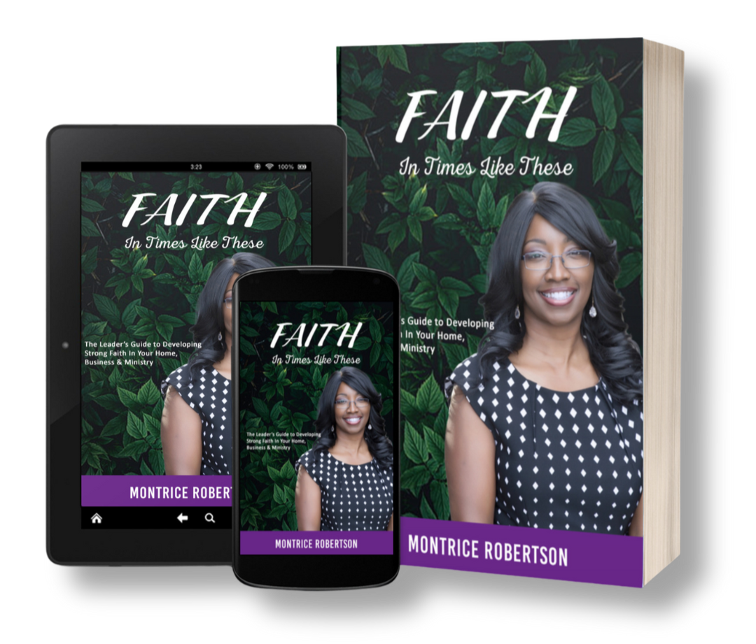 Book titled 'Faith In Times Like These' by Montrice Robertson, shown as a printed book, a tablet, and a smartphone, all displaying the book cover with a woman smiling and dark leafy background.