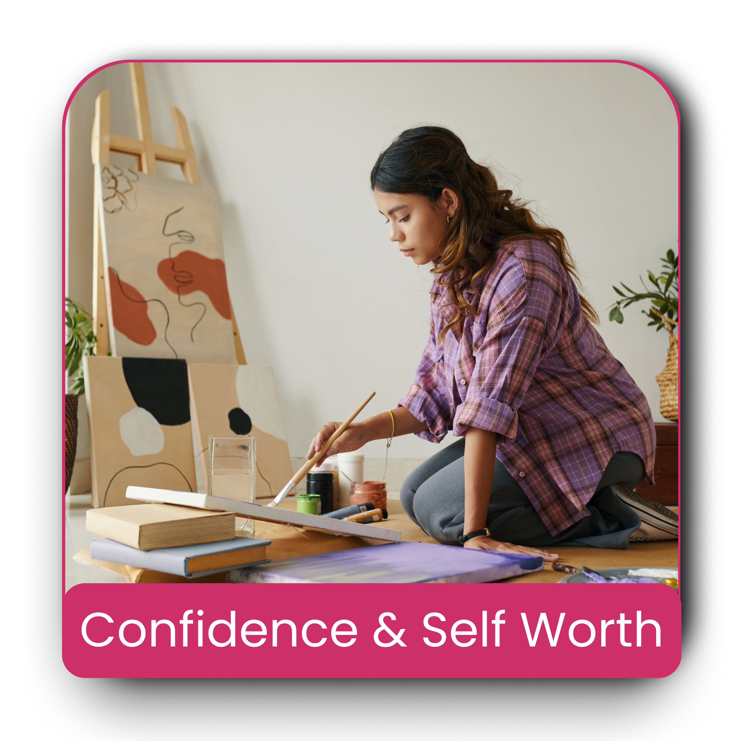 A woman sitting on the floor painting on a canvas surrounded by art supplies, with abstract artwork in the background. Text overlay reads 'Confidence & Self Worth'.