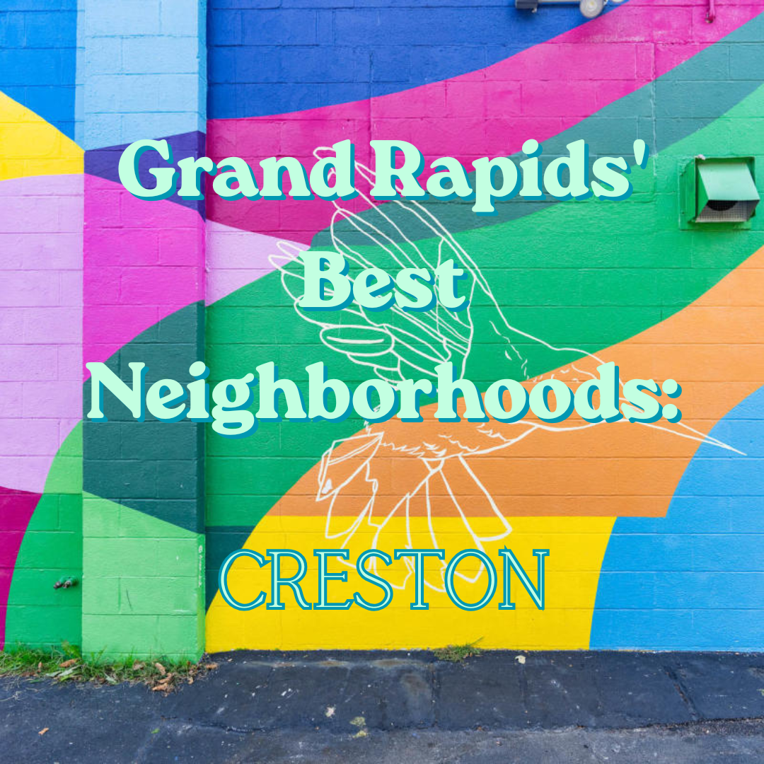 Grand Rapids’ Best Neighborhoods: Creston
