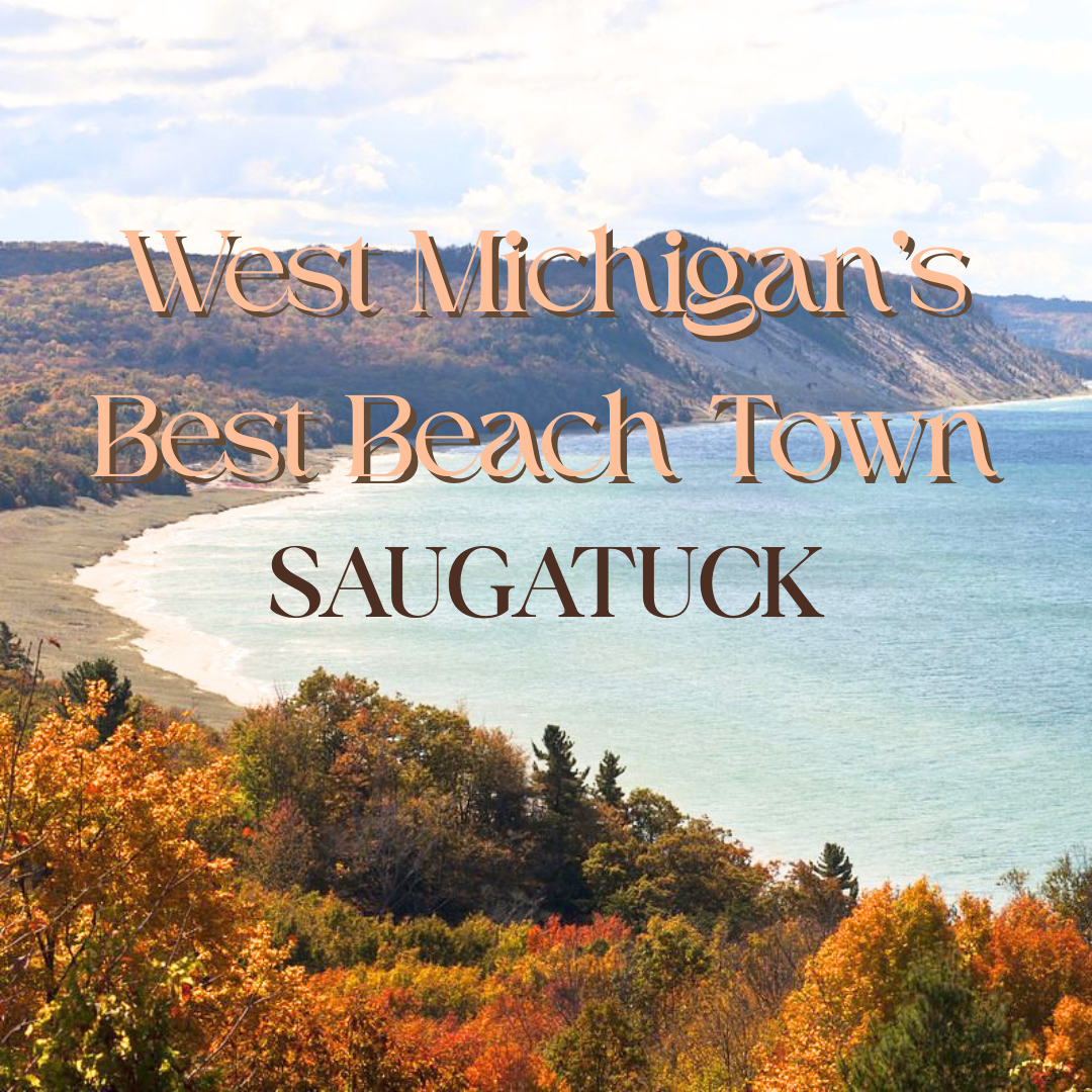 West Michigan's Best Beach Town: Saugatuck