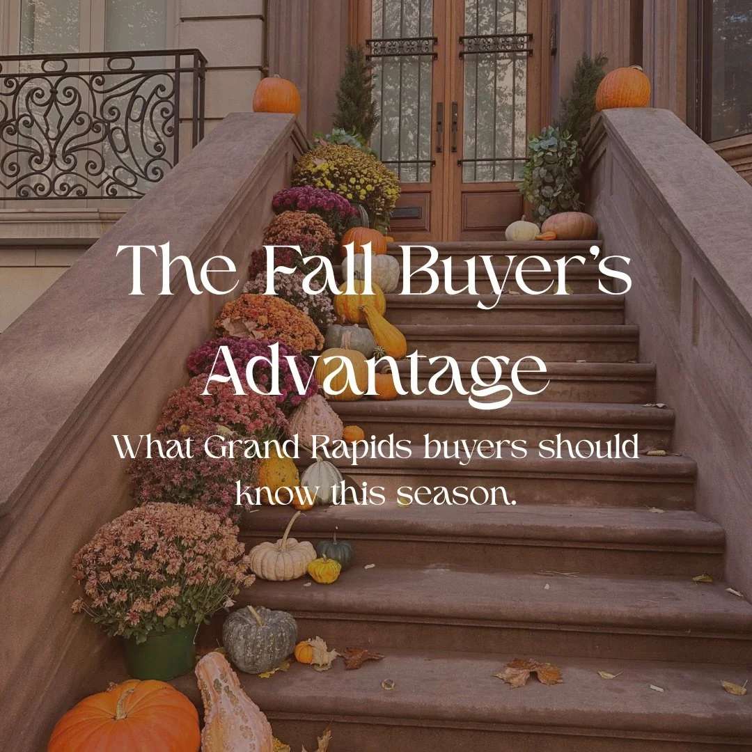 Fall might be the most underrated time to buy a home in Grand Rapids🍂

Fewer buyers are out looking. Sellers who are still on the market want to be moved before winter. That means more room to negotiate on price, repairs, and closing costs, without 