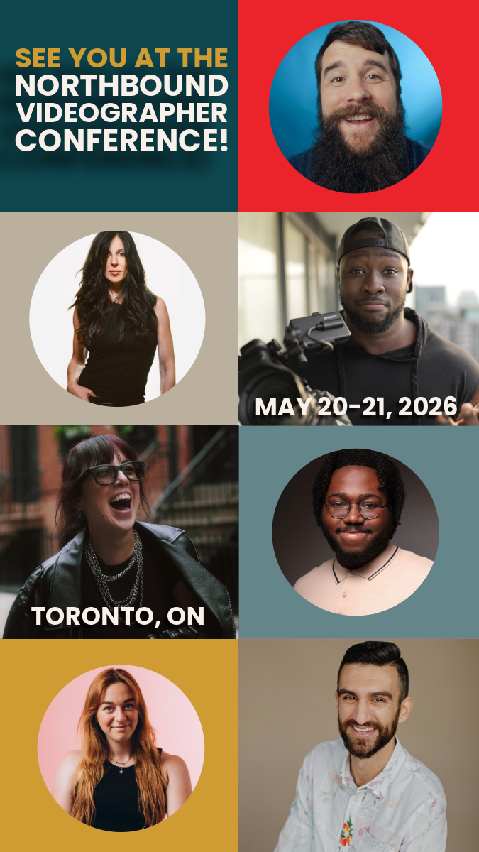 Conference poster for the Northbound Videographer Conference, taking place on May 20-21, 2026 in Toronto, ON. The poster features photos of six diverse individuals, with a header message inviting attendees to the event.