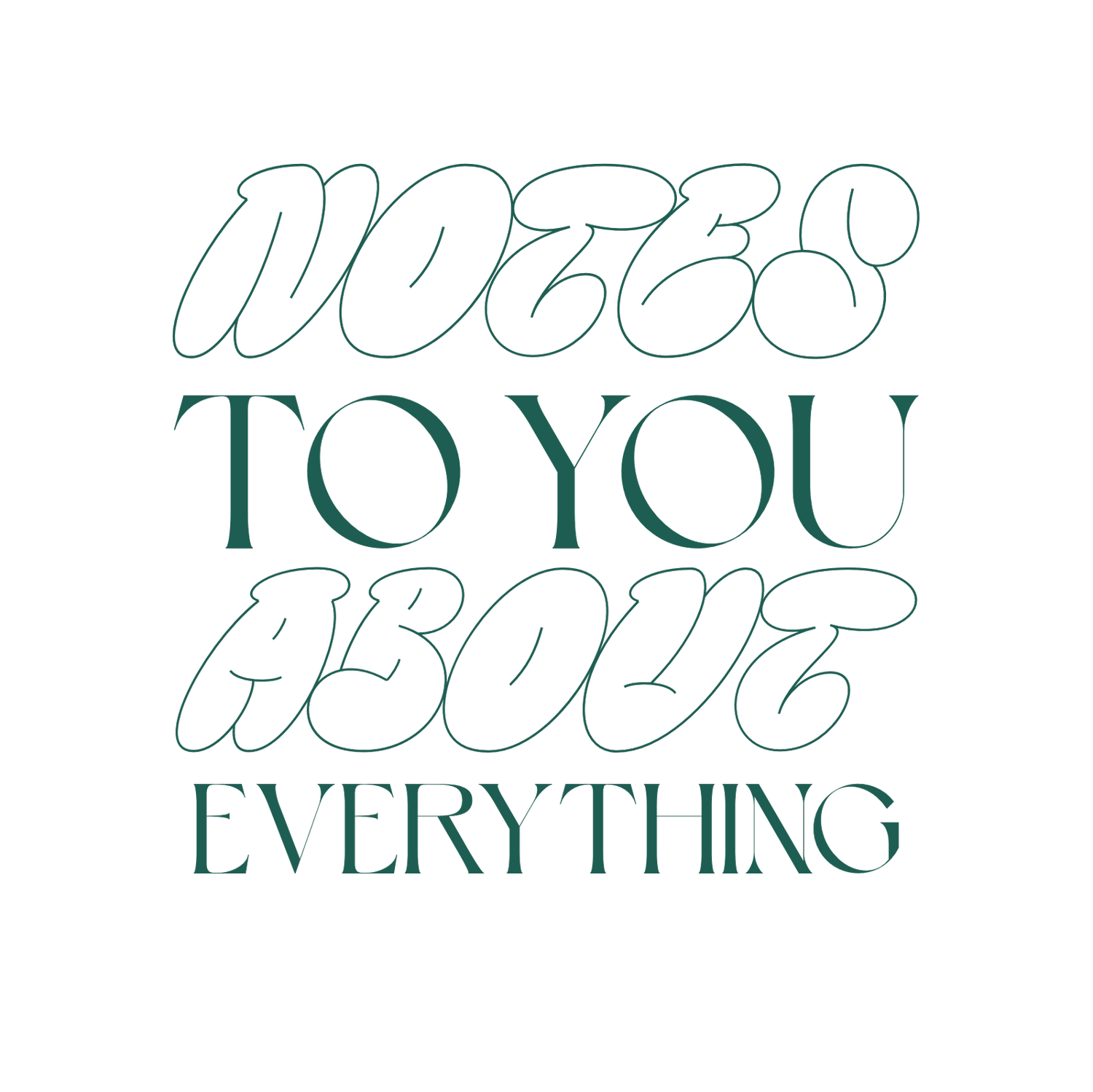 Notes to you about everything