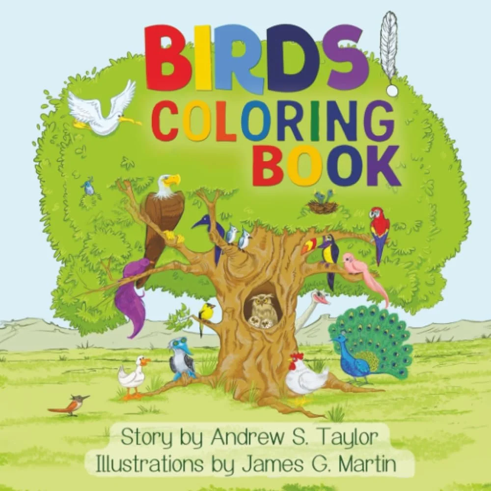 Colorful children's book cover titled "Birds Coloring Book" with a large tree full of various colorful birds, an owl inside the tree, and a peacock on the ground. The cover also shows a flying dove, a flock of small birds, and a background of a grassy field with hills. The story is by Andrew S. Taylor, with illustrations by James G. Martin.