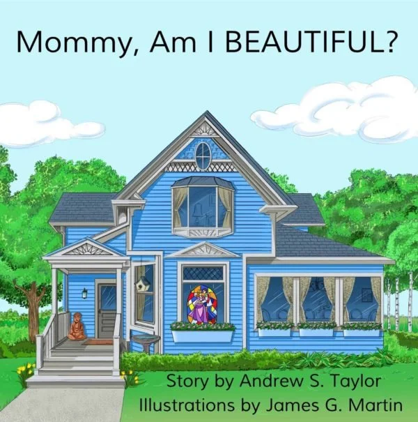 A colorful illustration of a blue house with a porch and a front yard, looking up at a little girl asking her mommy if she is beautiful.