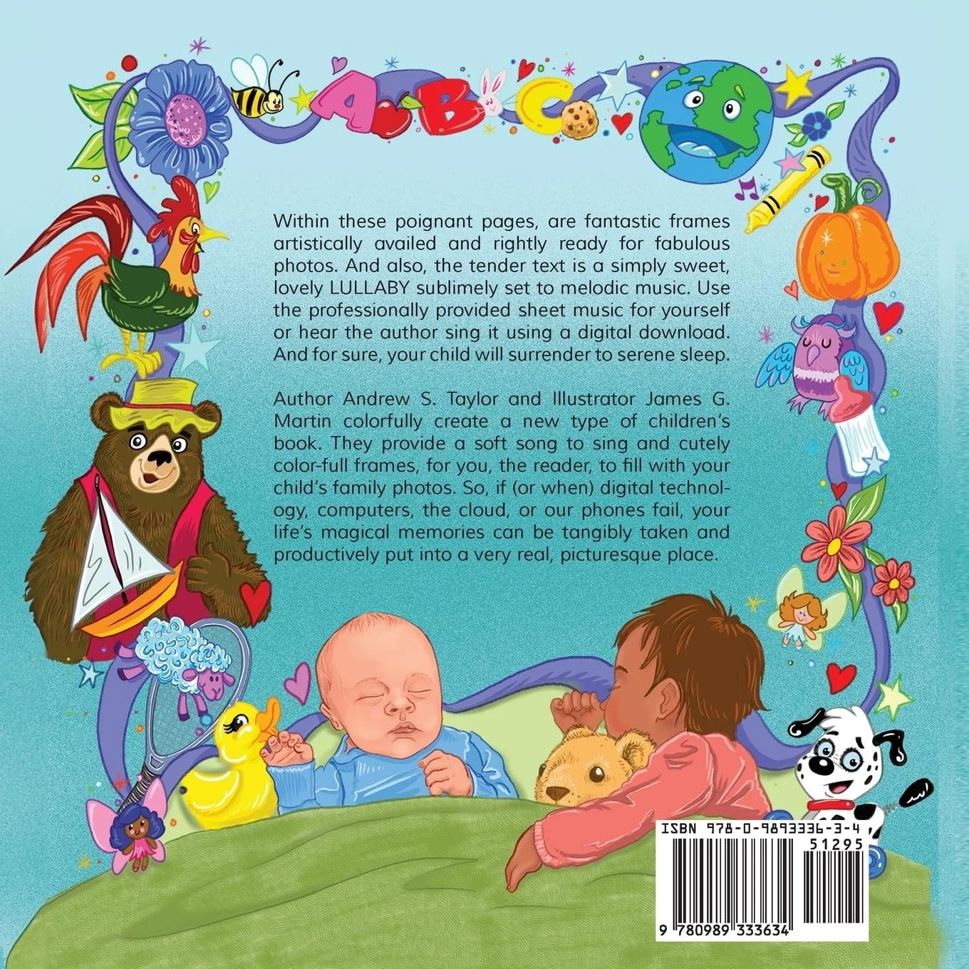 Back cover of a children's book with colorful cartoon characters surrounding a photo of a sleeping baby and a young child hugging a stuffed animal, set against a blue background with decorative flowers, animals, and playful elements.