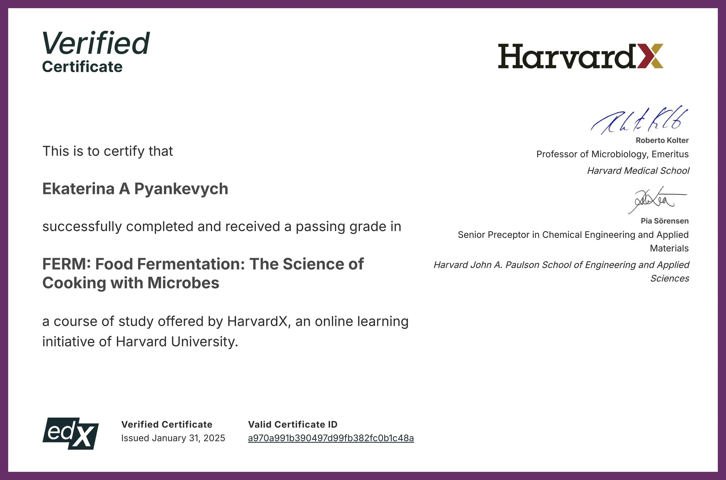 HarvardX verified certificate for Ekaterina A Pyankevych for completing a course in food fermentation and microbiology, issued January 31, 2025.