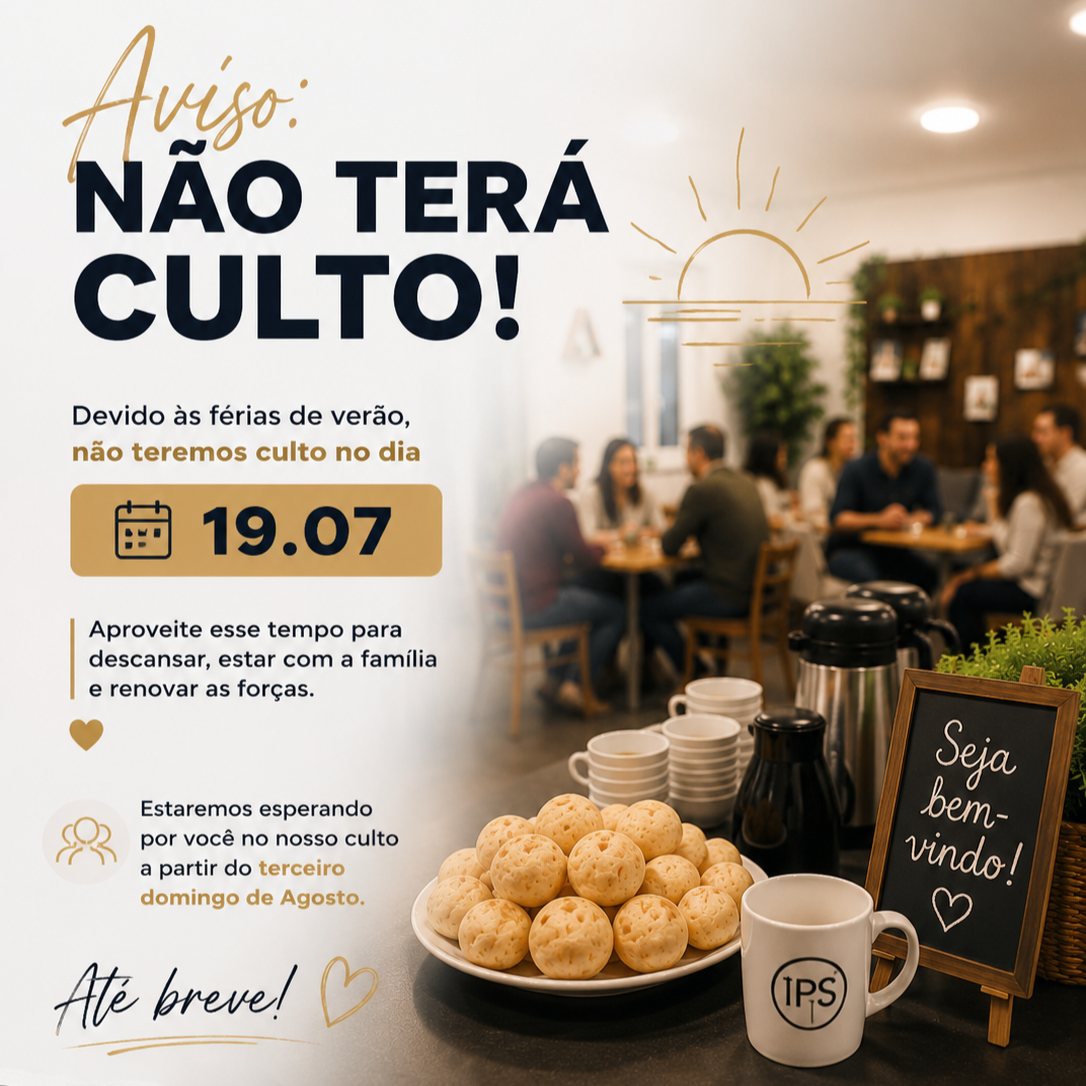 No dia 19 de julho, não teremos culto 