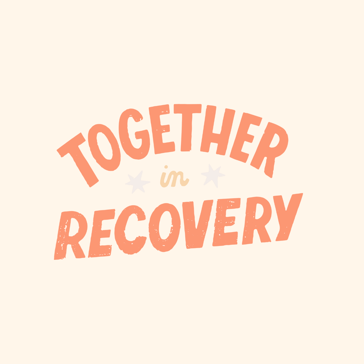 Text reading 'Together in Recovery' with decorative stars on a light background.