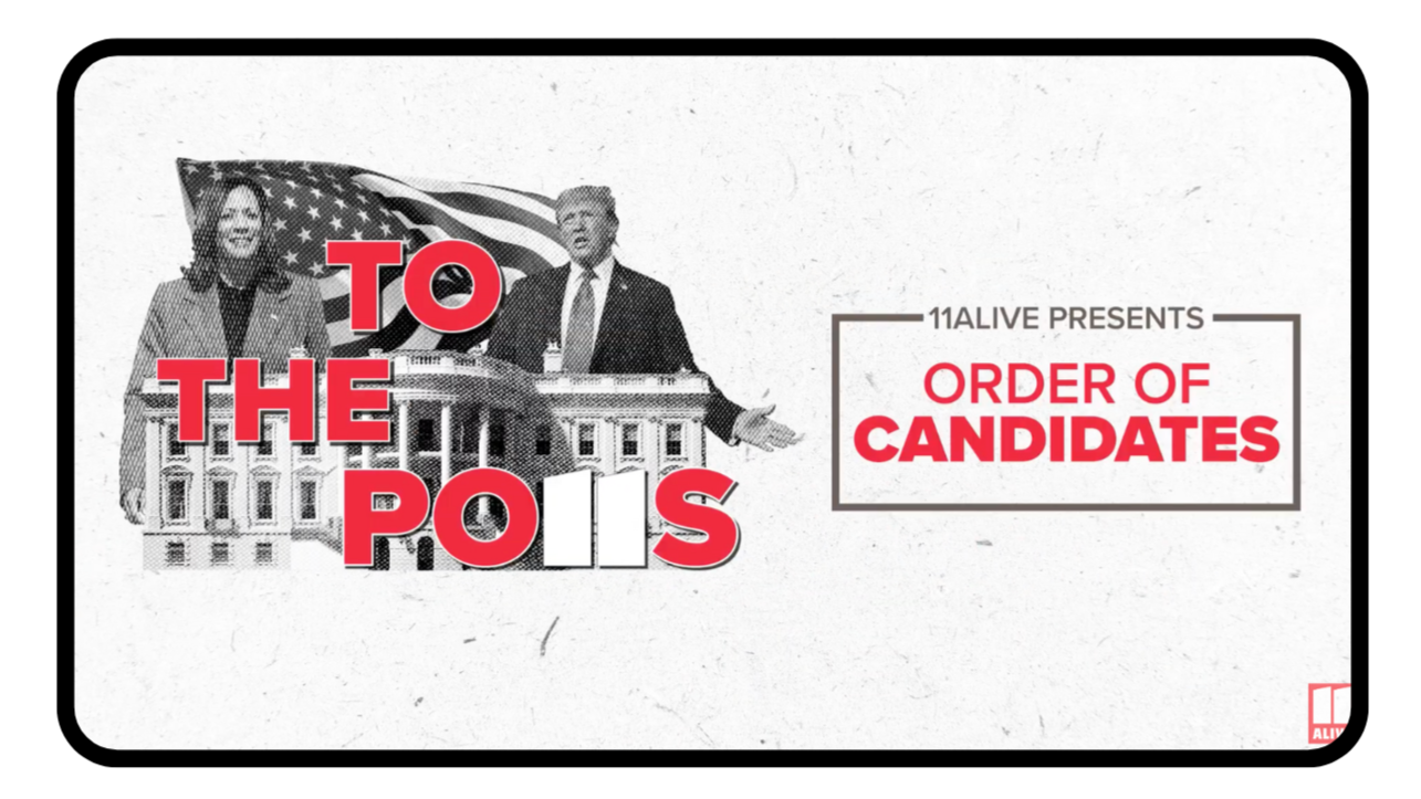 Black and white graphic with two political figures and an American flag, titled 'To the Poils'. Text on the right reads '11Alive Presents Order of Candidates'.