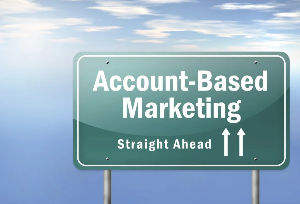 Account-based marketing: Why 96% of B2B marketers call it a “must have”