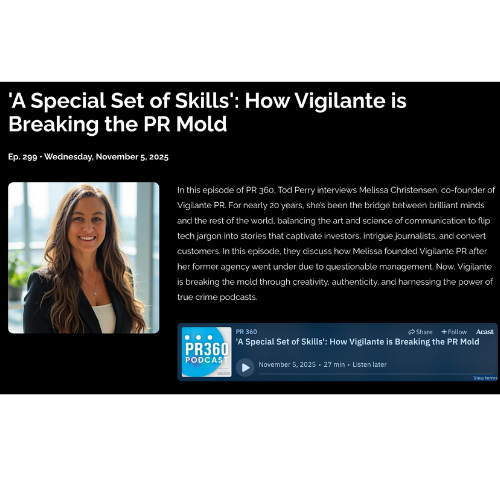 PR360 Podcast: 'A Special Set of Skills': How Vigilante is Breaking the PR Mold