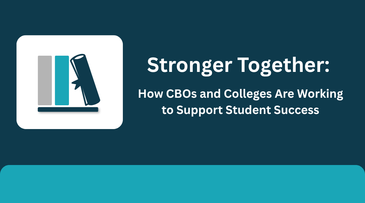 Stronger Together: How CBOs and Colleges Are Working to Support Student Success