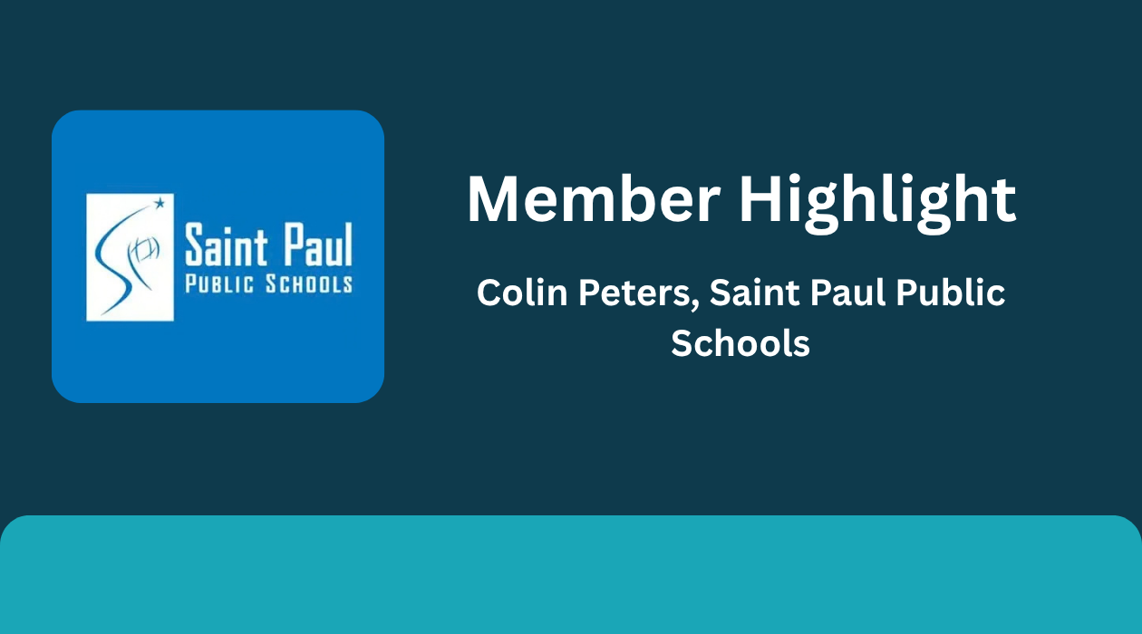 Member Spotlight: Colin Peters, Saint Paul Public Schools