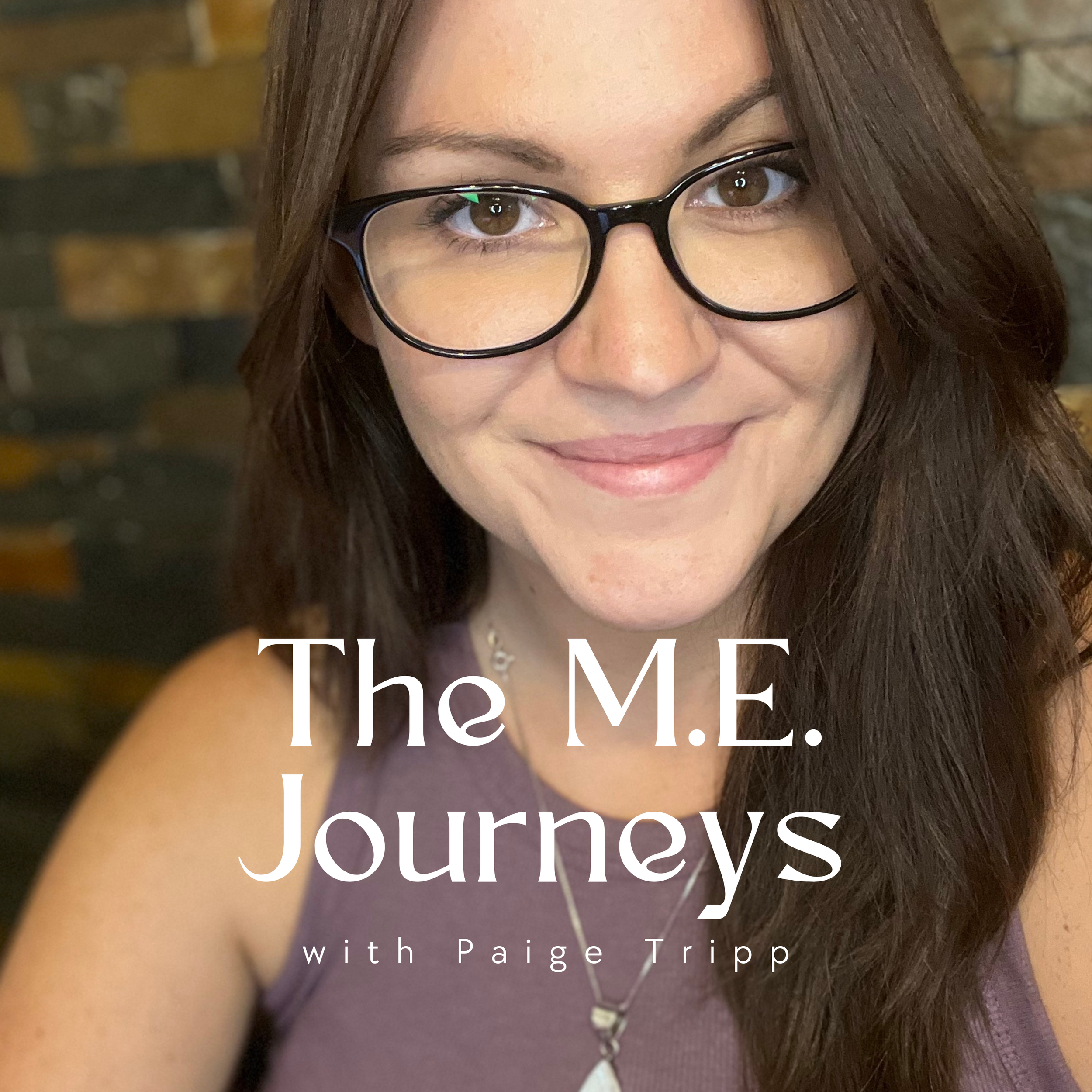 A woman with long brown hair, glasses, and a purple top smiling at the camera. Text overlay reads 'The M.E. Journeys with Paige Tripp'.