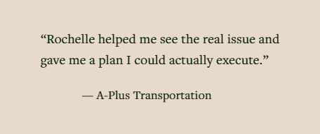 A quote about Rochelle helping see the real issue and providing a plan to execute, attributed to A-Plus Transportation.
