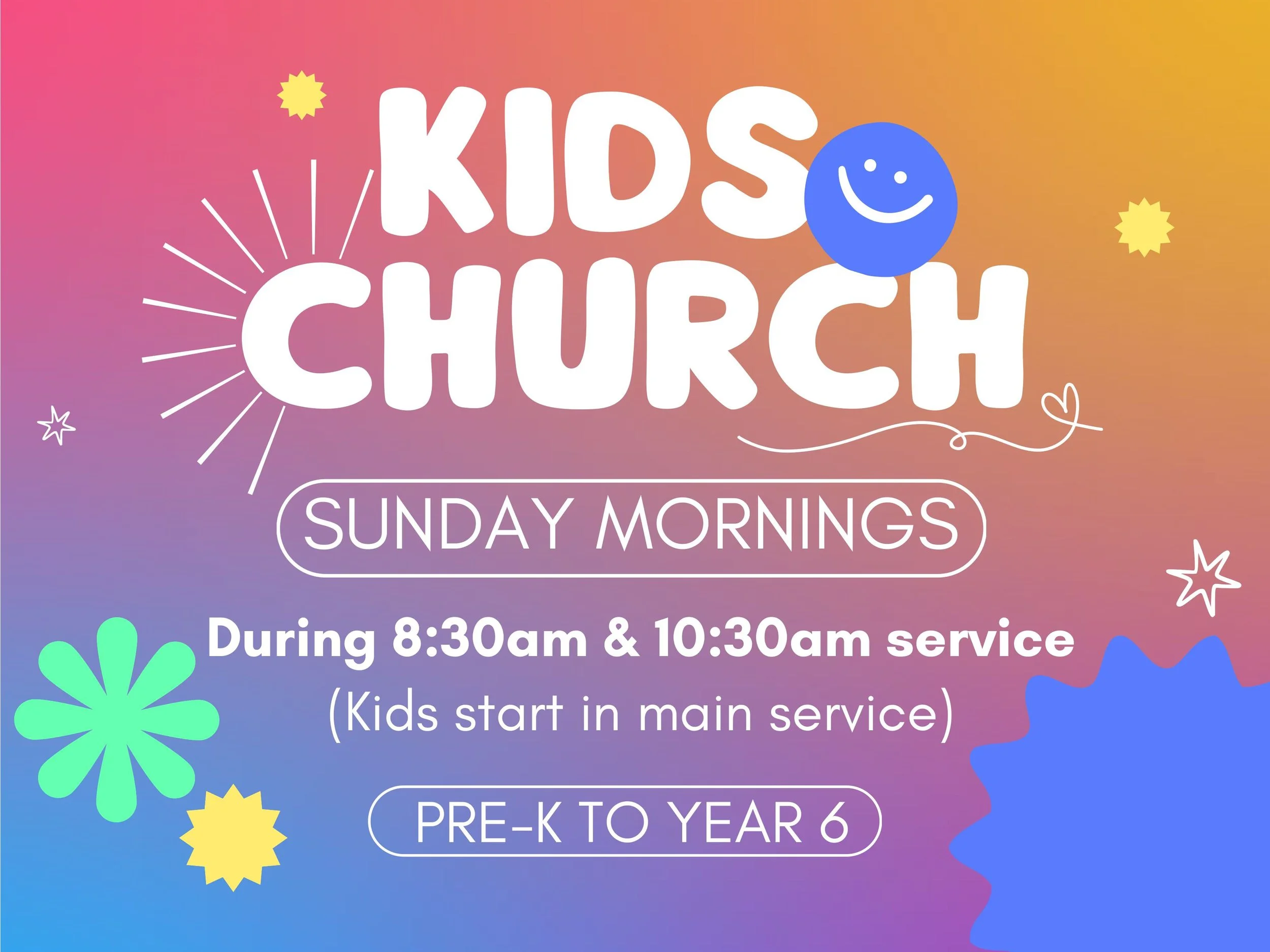 Colorful poster advertising Kids Church on Sunday mornings during 8:30 am and 10:30 am services for pre-K to year 6, with playful graphics and a smiling blue face icon.