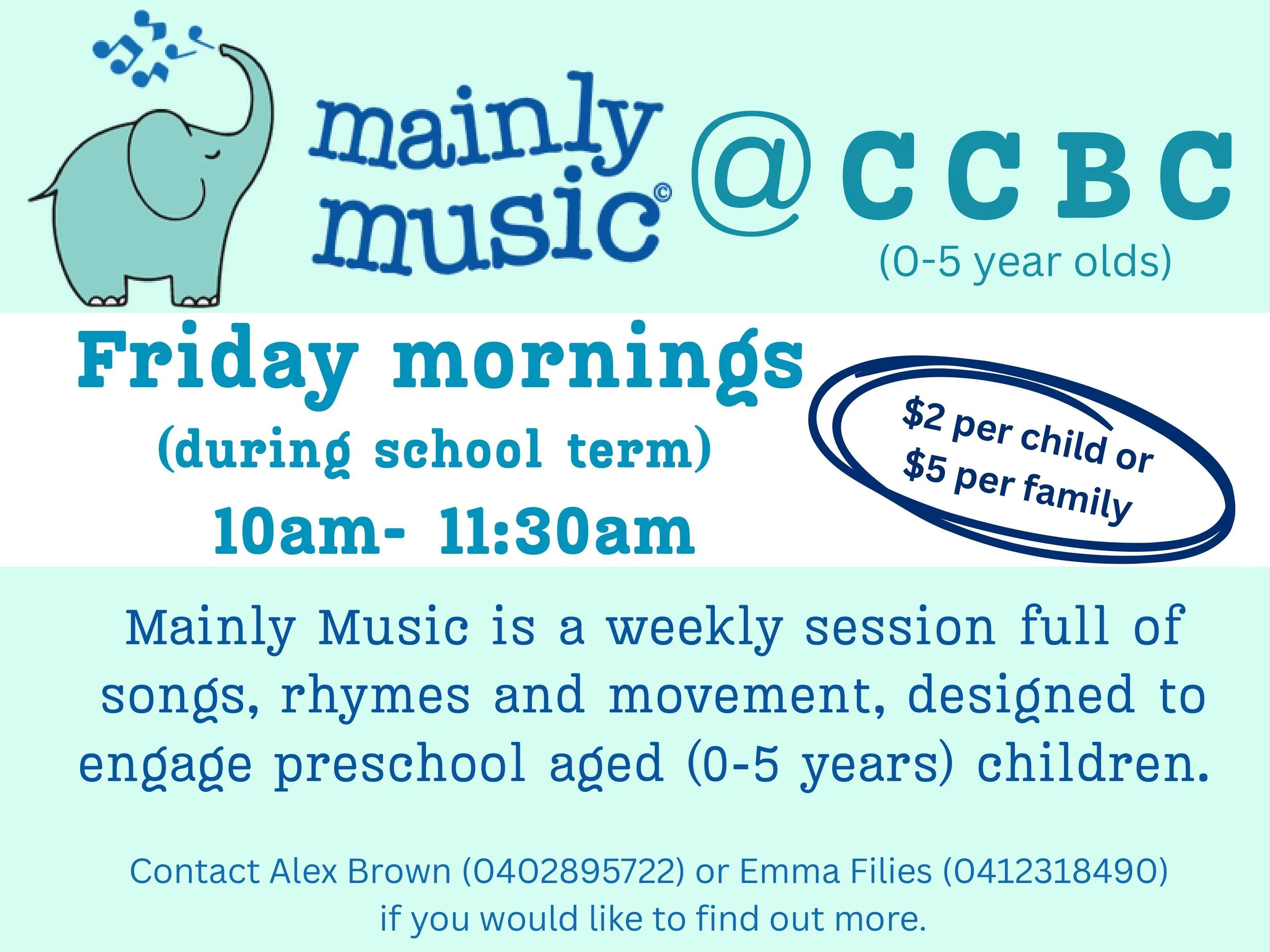 Flyer for Mainly Music @ CCB for 0-5 year olds on Friday mornings from 10am to 11:30am, during school term, overlaid with a playful elephant graphic and pricing details.