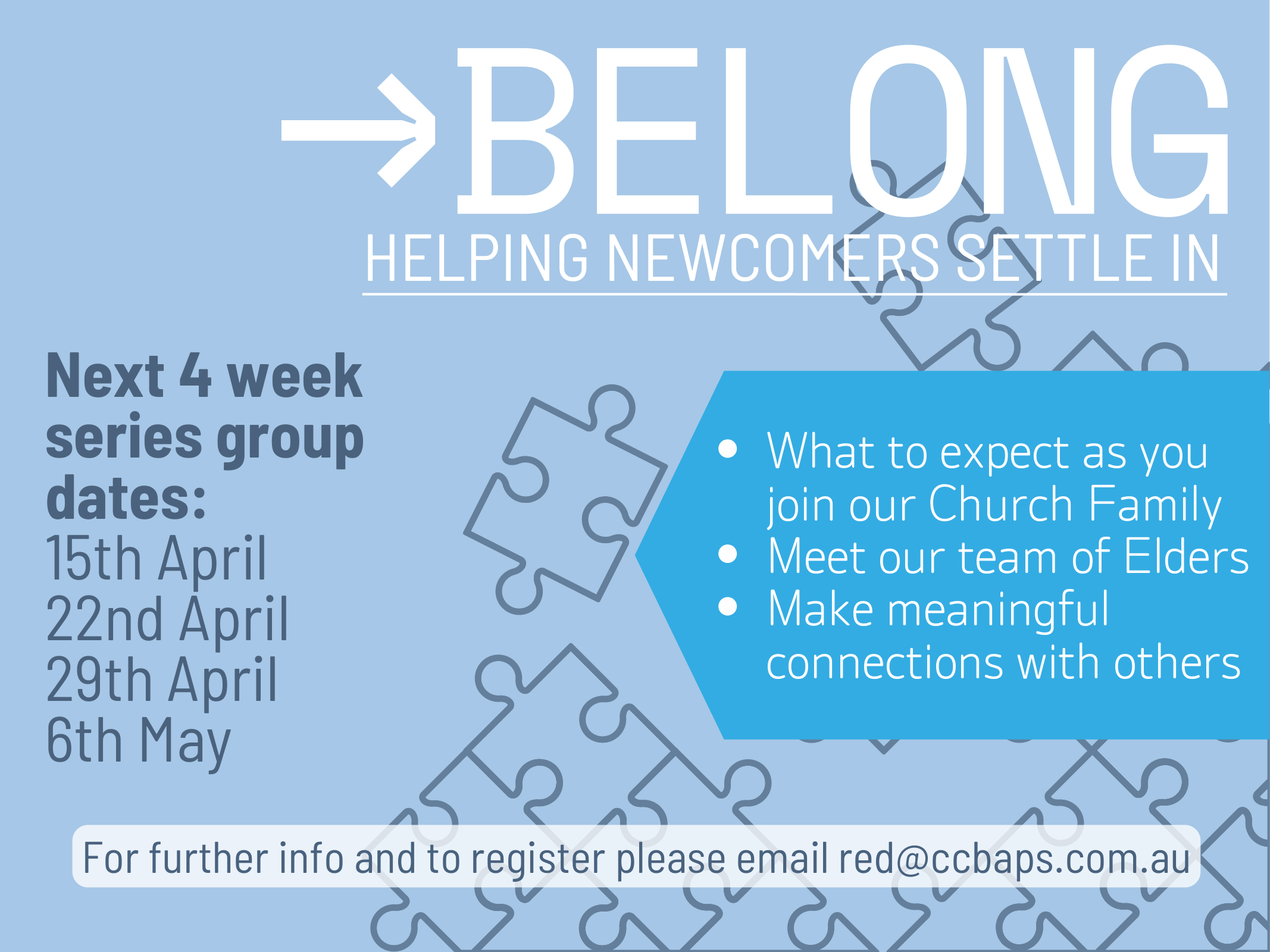 A church announcement poster with a light blue background and puzzle piece graphics. The poster includes information about a series of upcoming meetings, dates, and details about what to expect. The main title is 'BELONG' with the subtitle 'Helping newcomers settle in'. It lists dates for a 4-week series, and an email address for registration at the bottom.