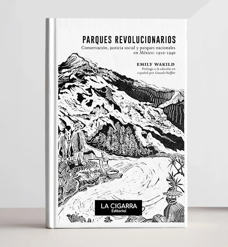 Parques revolucionarios / Emily Wakild