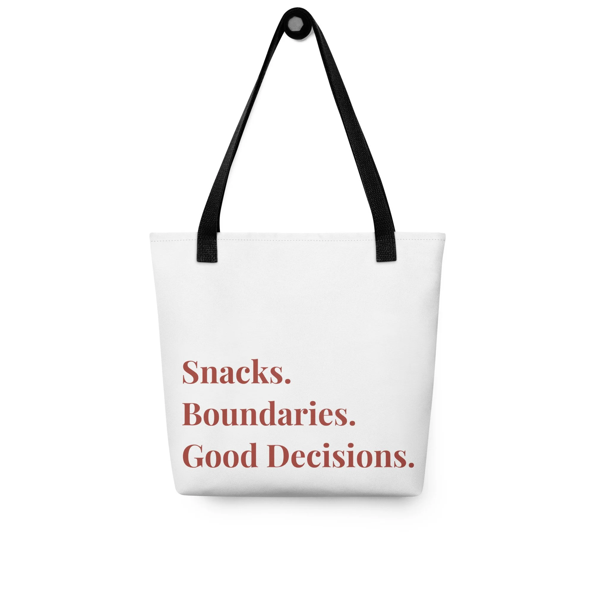 Snacks. Boundaries. Good Decisions.™ Tote Bag