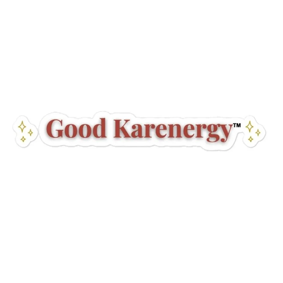 Good Karenergy™ Sticker