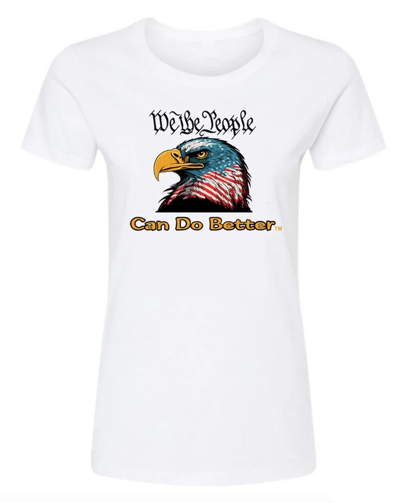 We The People Can Do Better Women's Eagle T-Shirt