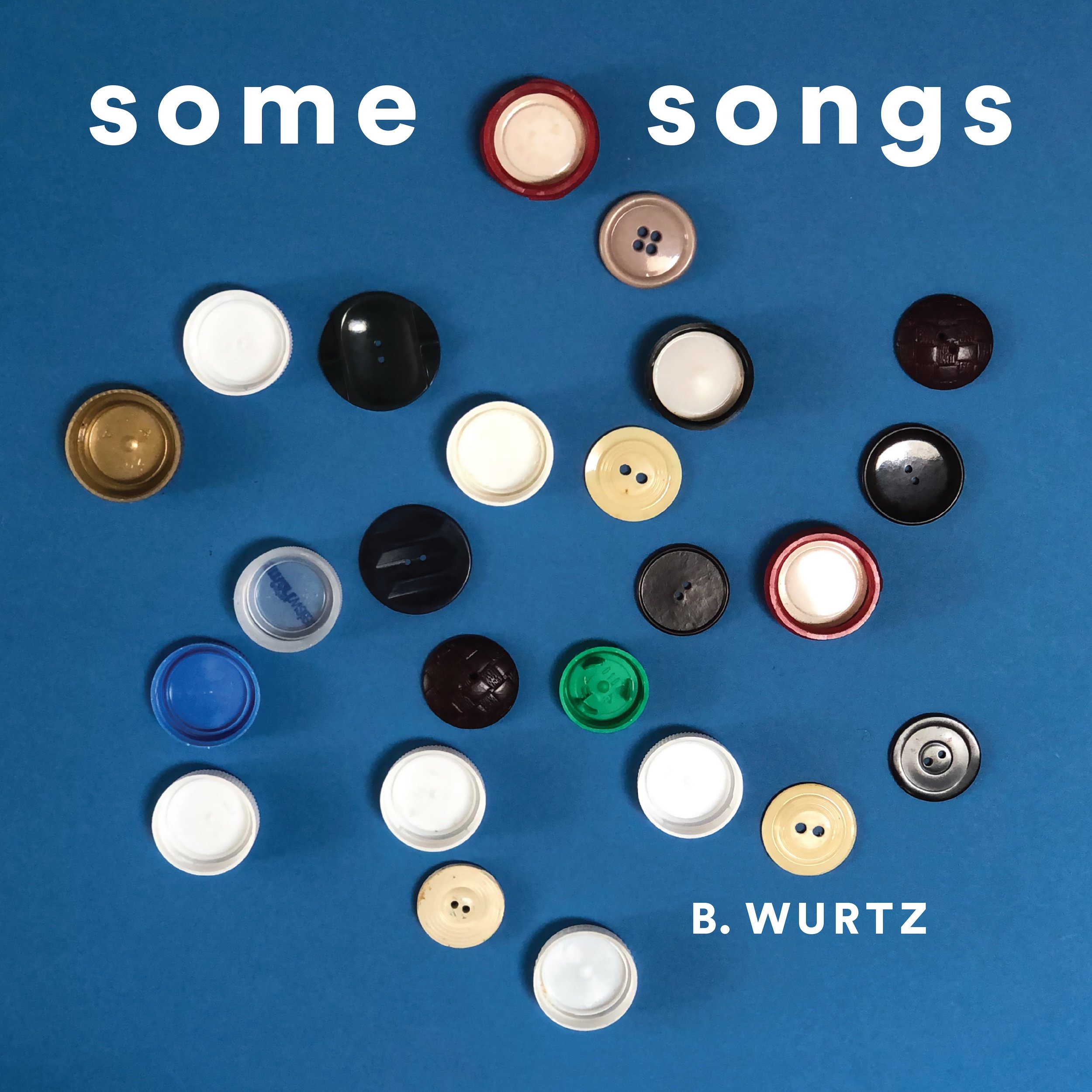 b.wurtz_some_songs_album_cover.jpg