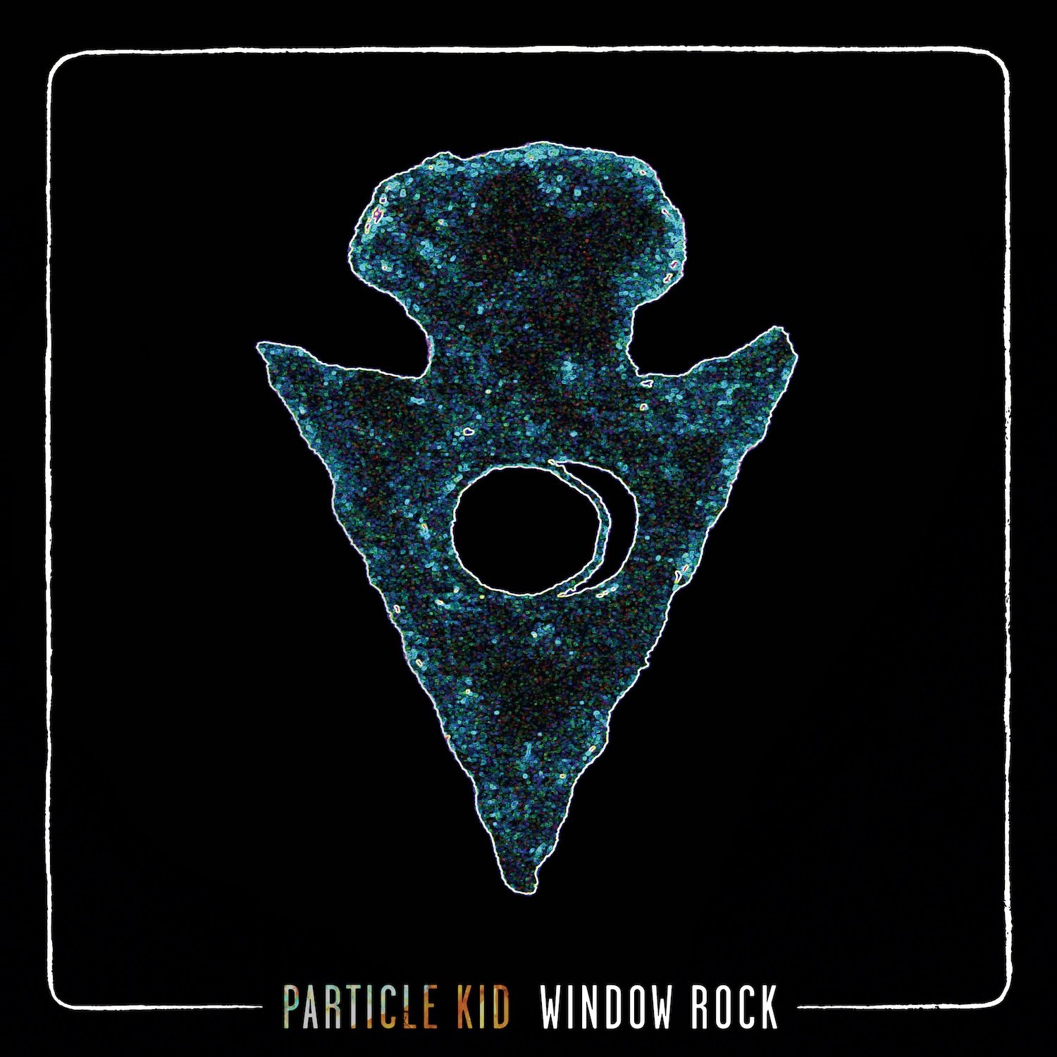 Particle Kid  Window Rock - Vinyl LP  (limited edition)