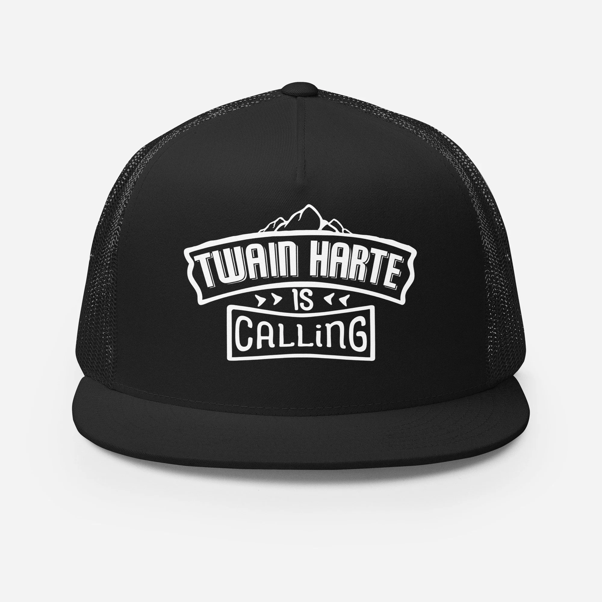 Twain Harte is Calling - Trucker Cap