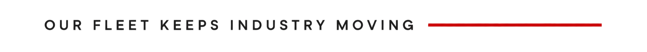Text graphic with the phrase 'Our fleet keeps industry moving' and a red progress bar.