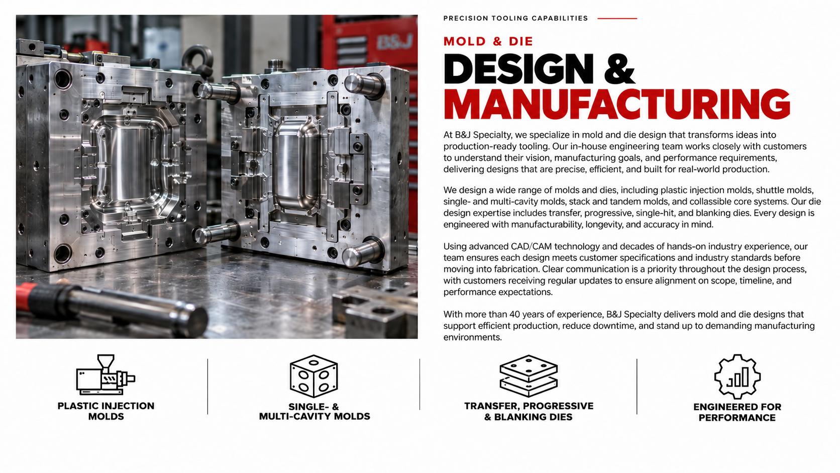 A detailed image of metal molds used in manufacturing, placed on a metallic work surface. The molds are shiny, with intricate cavities and multiple components. In the background, tools and equipment are visible, indicating a workshop environment. The right side of the image contains text about mold and die design and manufacturing capabilities, along with icons representing plastic injection molds, multi-cavity molds, transfer and blanking dies, and engineering for performance.
