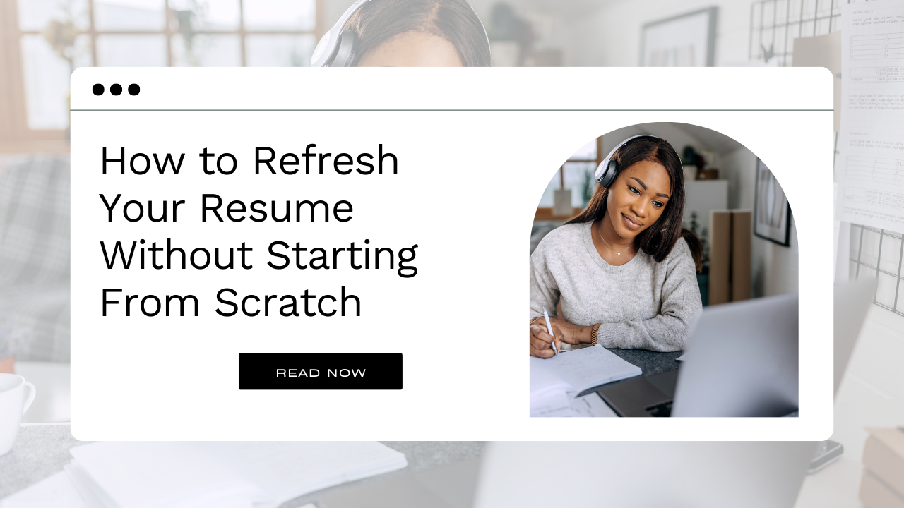 How to Refresh Your Resume Without Starting From Scratch