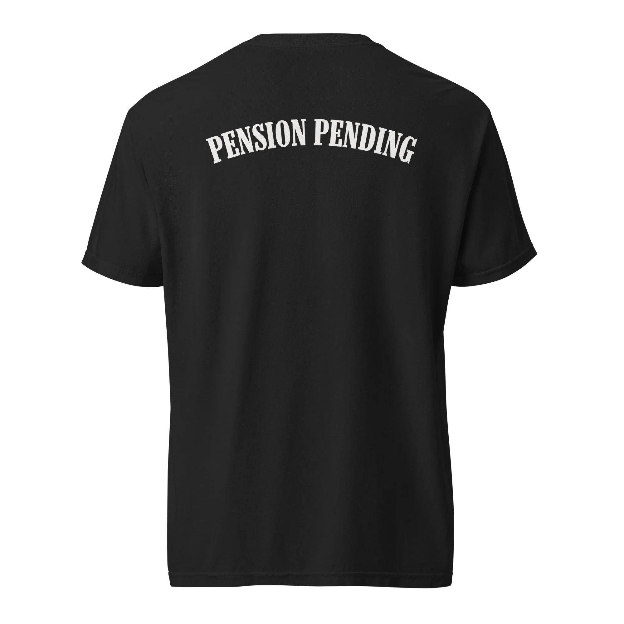 Pension Pending Tee