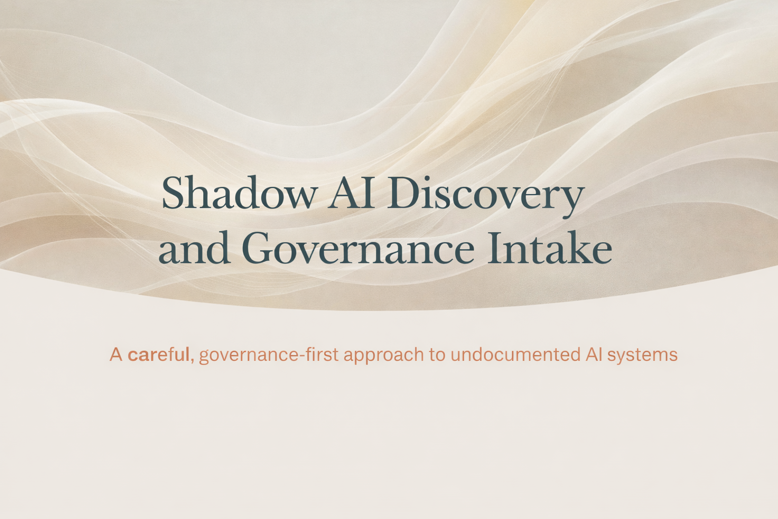 — Shadow AI Discovery and Governance Intake