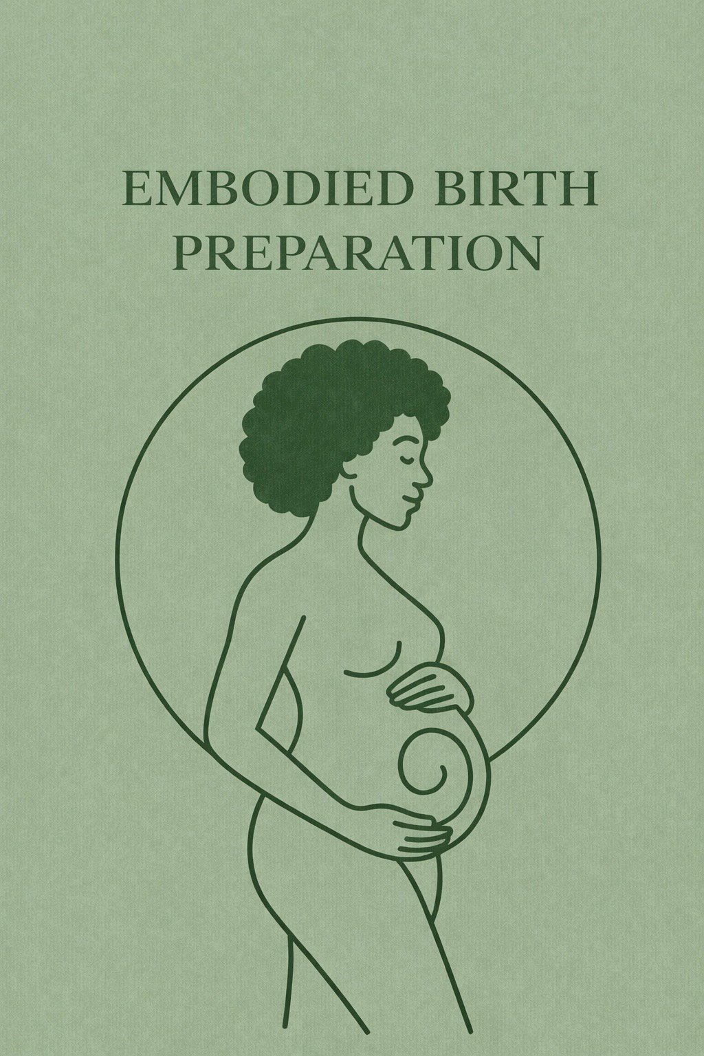 Embodied Birth Preparation for Birth