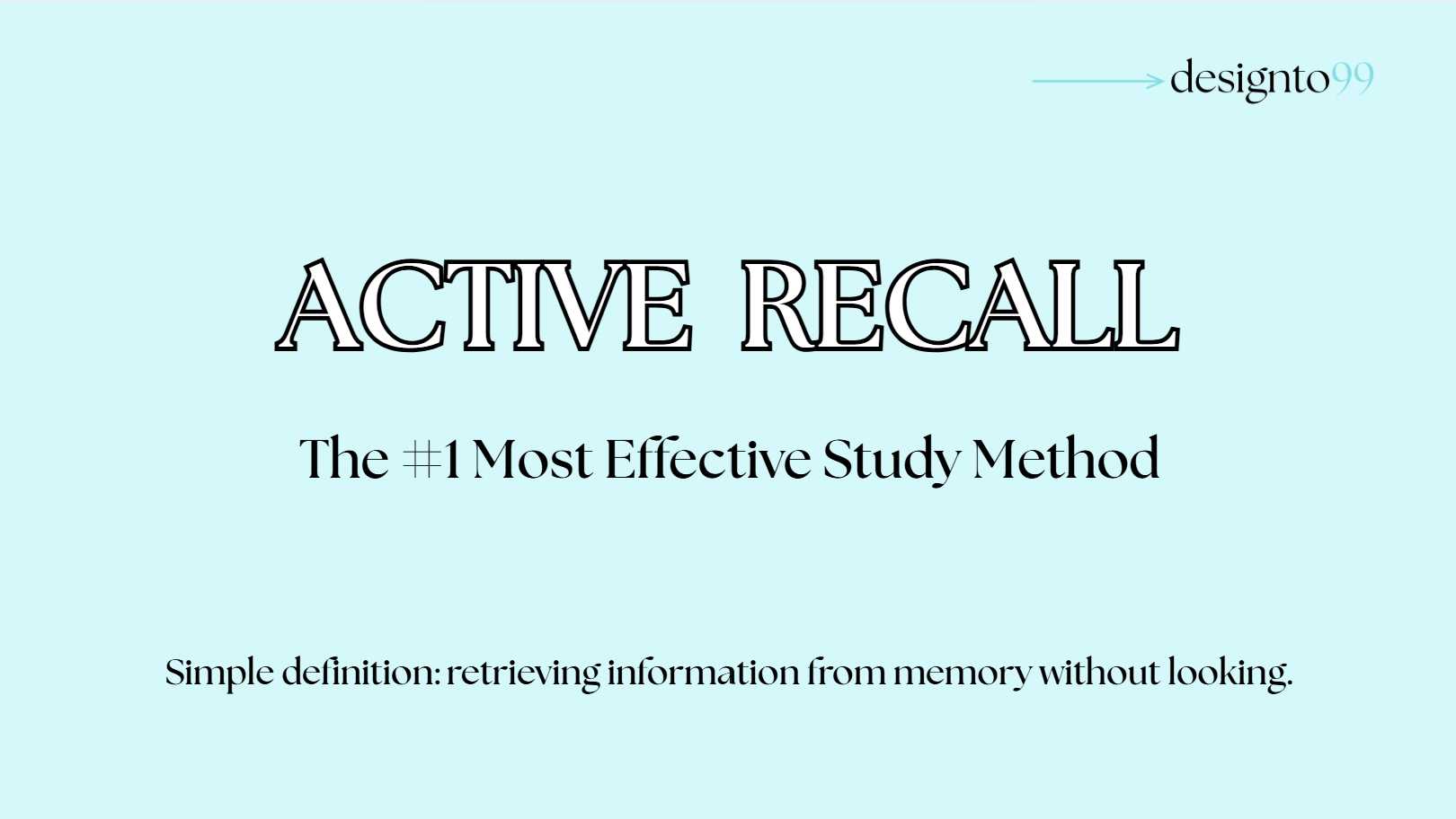 Title slide with light blue background reading "ACTIVE RECALL" and the subtitle "The #1 Most Effective Study Method" with additional text explaining it as retrieving information from memory without looking.