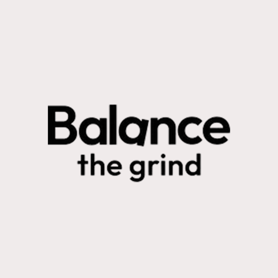 Text on a gray background reads 'Balance the grind' in bold black font.