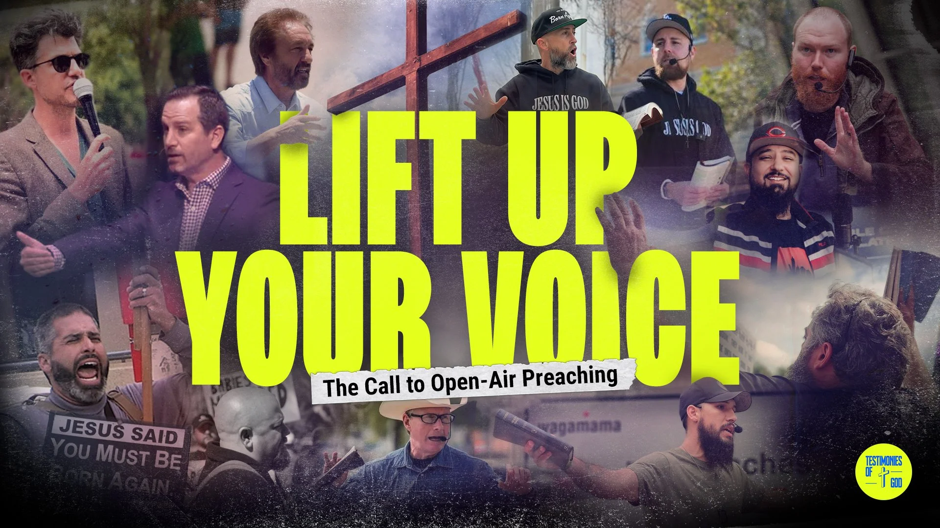 A collage of men speaking, praying, and holding signs at a religious outdoor event with the bold, yellow text 'Lift Up Your Voice' and the subtitle 'The Call to Open-Air Preaching'.