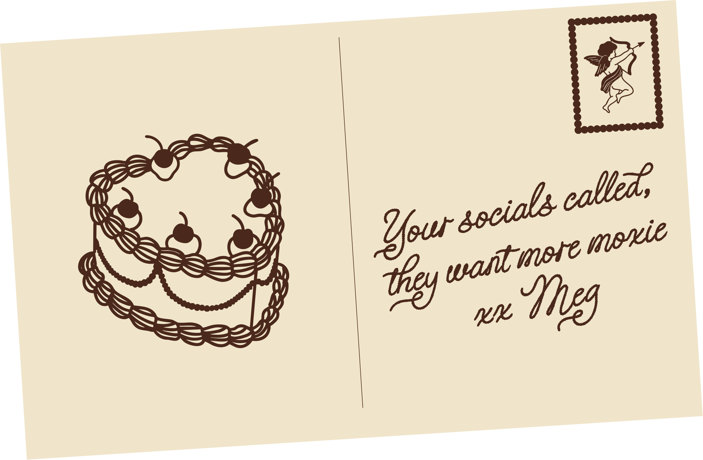 A vintage-style postcard with a hand-drawn decorated cake on the left and a handwritten note on the right that reads: "Your socials called, they want more moxie. xx Meg." The postcard features a stamp with a fairy or angel illustration.