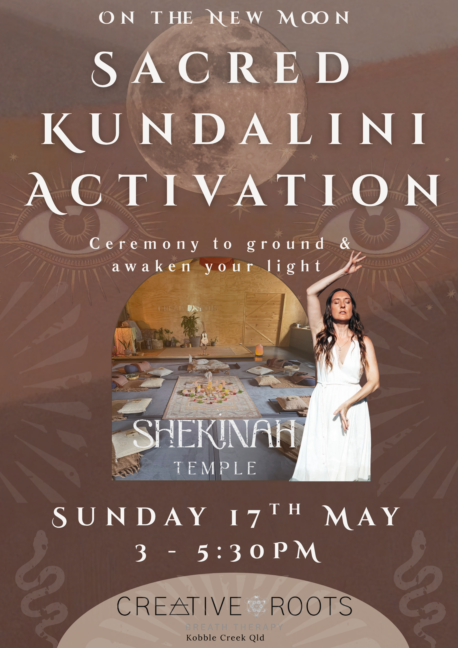 EVENT; sacred kundalini activation ceremony on Sunday, 17th May from 3 to 5:30 pm at Creative Roots, Kobble Creek, Queensland.